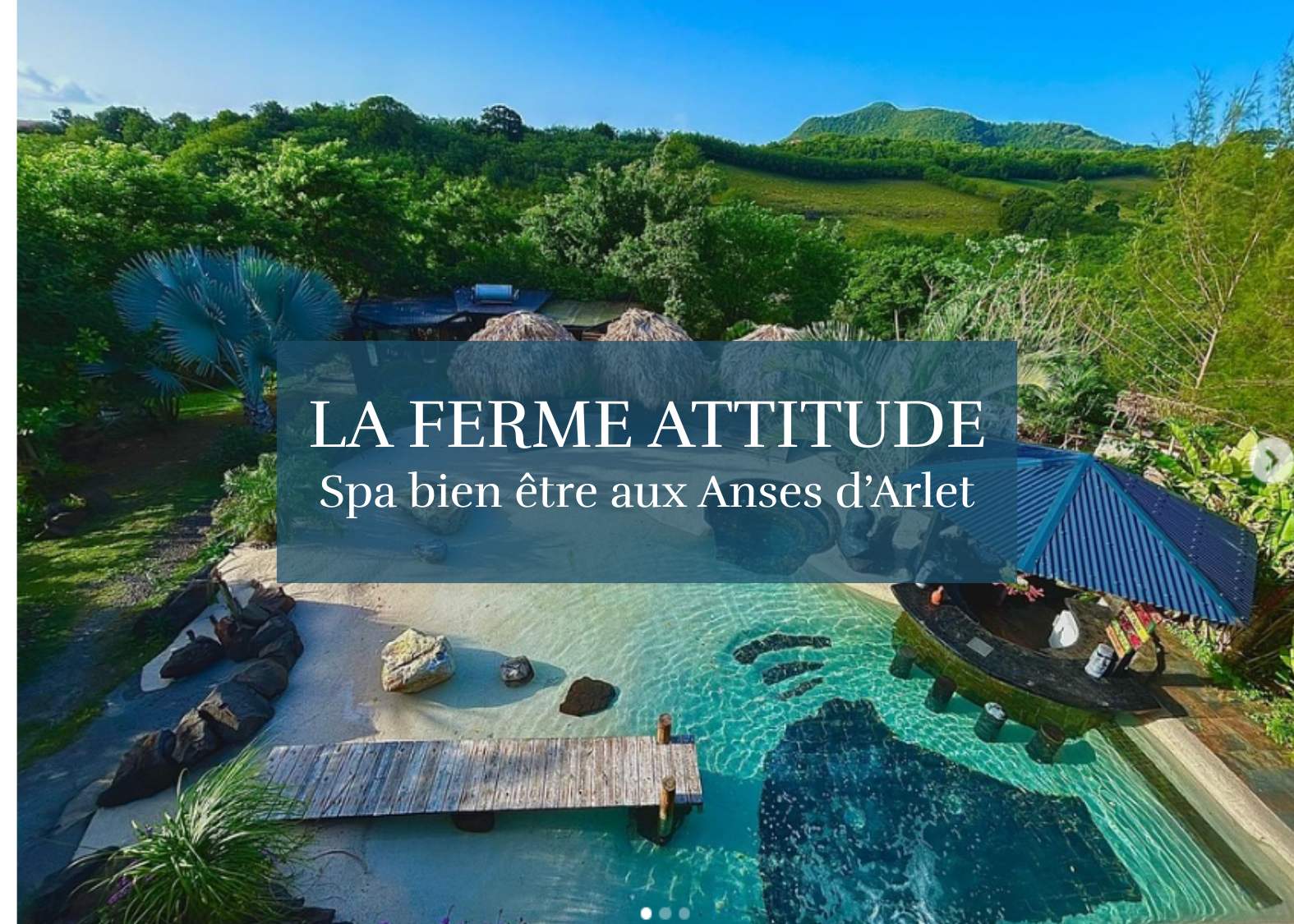 Parenthèse bien-être aux Anses d'Arlet à La Ferme Attitude Martinique spa extérieur