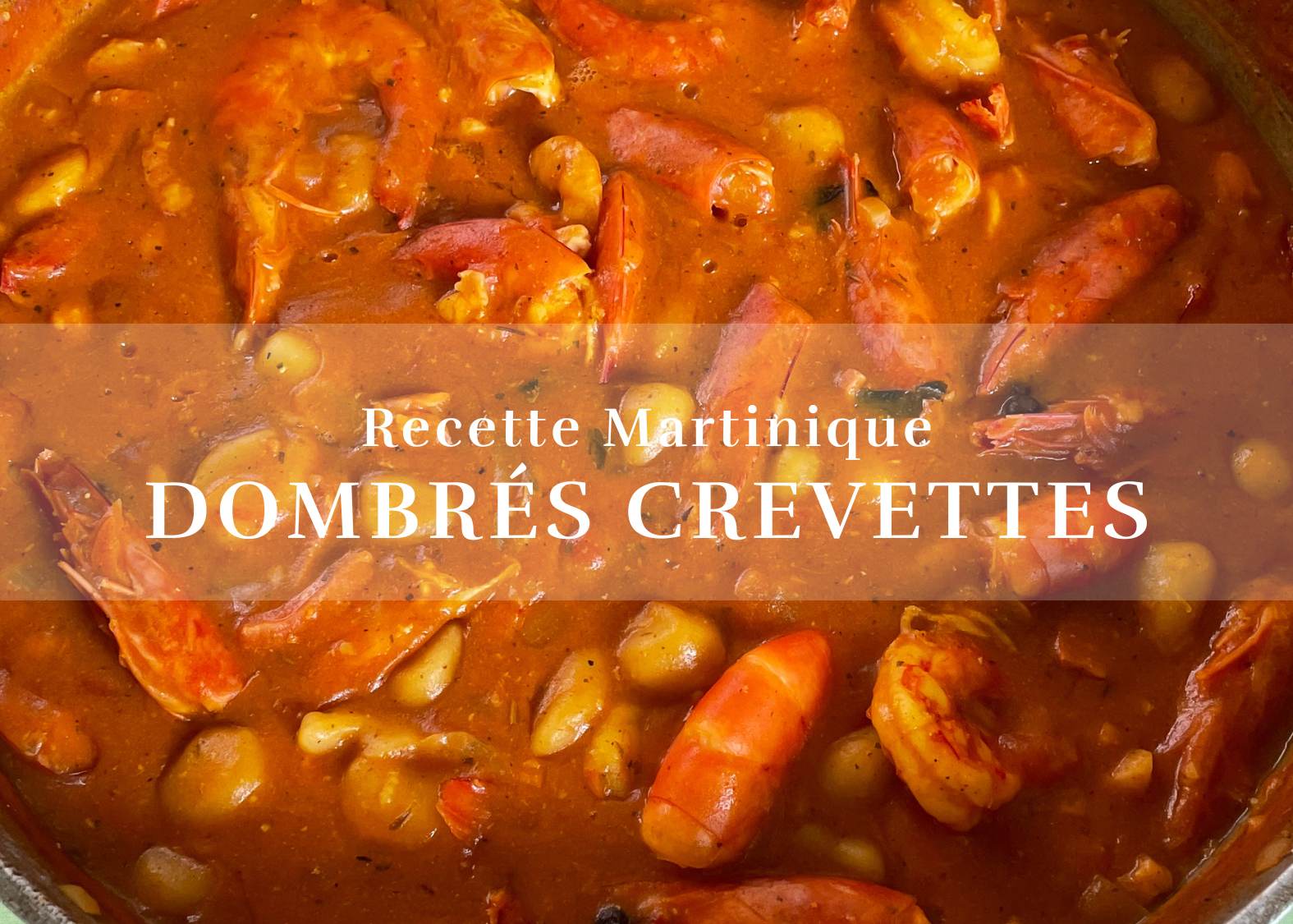Recette dombrés aux crevettes de Martinique