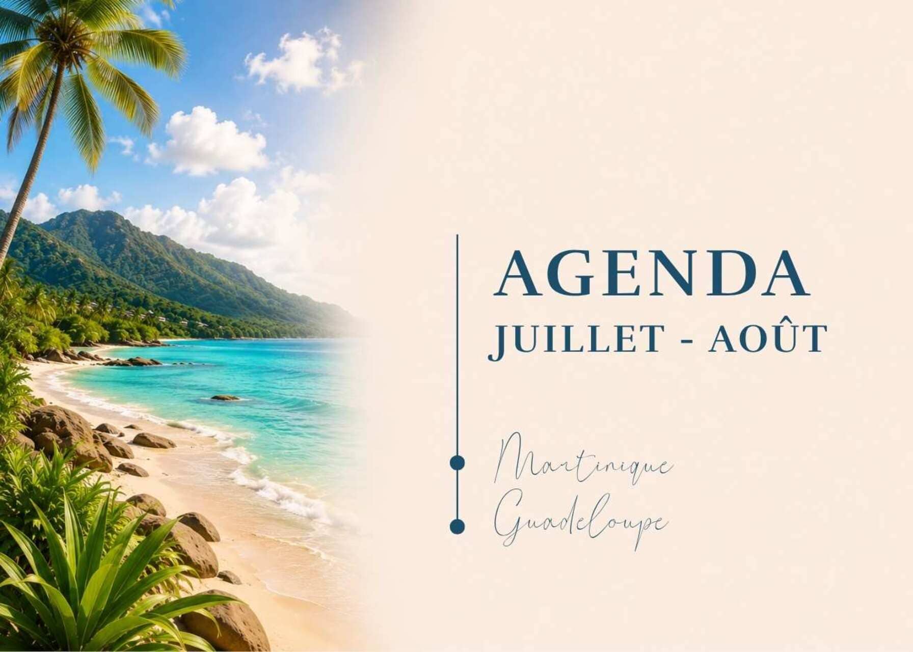 Agenda juillet-août aux Antilles : concerts, festivals et événements incontournables en Martinique et en Guadeloupe.