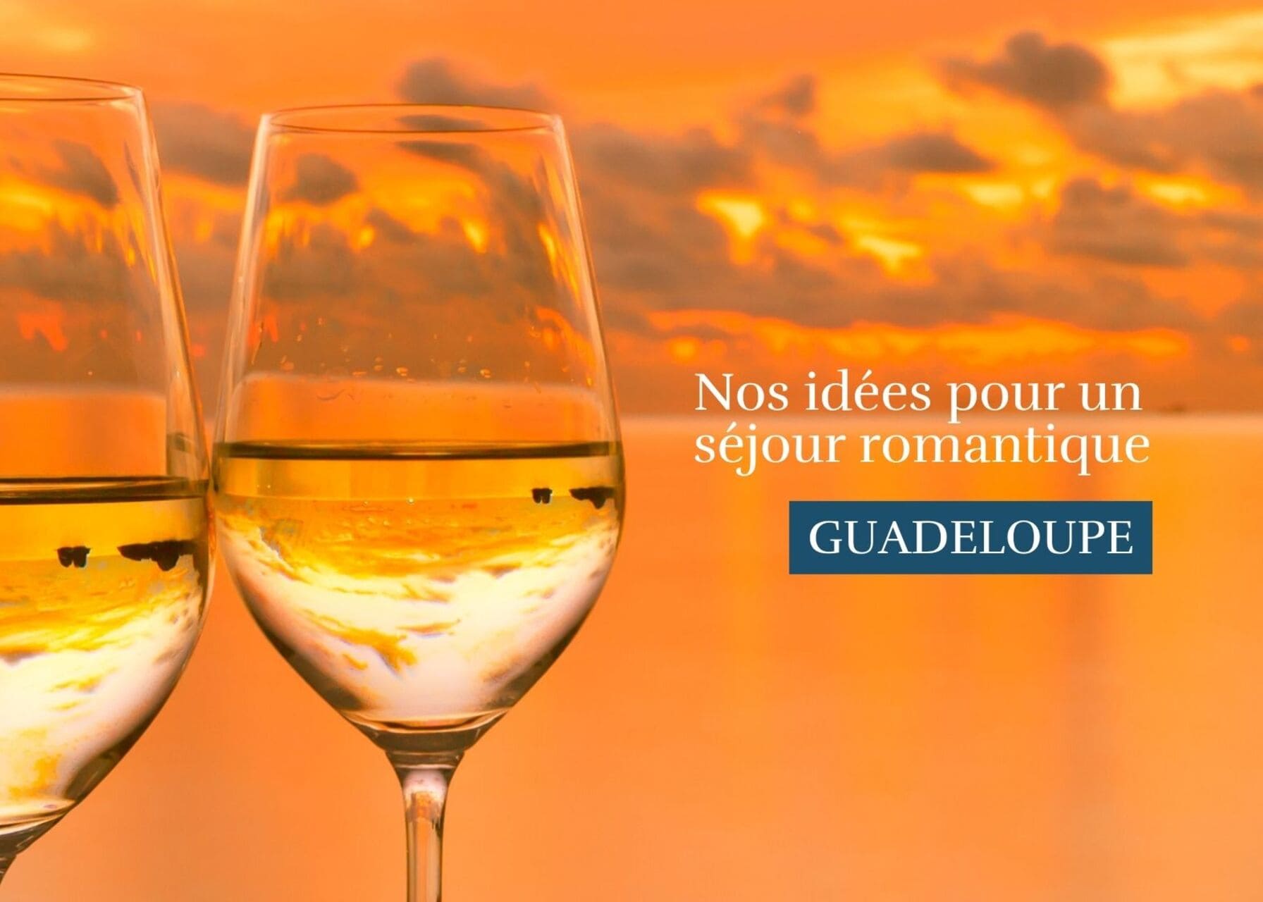 Séjour romantique en Guadeloupe dans un hébergement intimiste