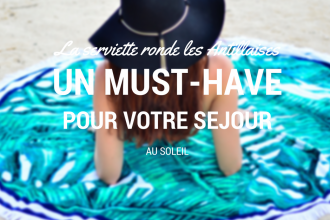 Le must have pour la plage : la serviette ronde les Antillaises
