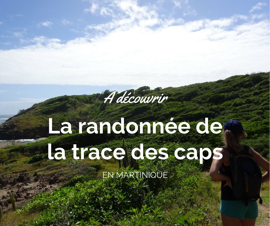 faire la tarce des caps martinique