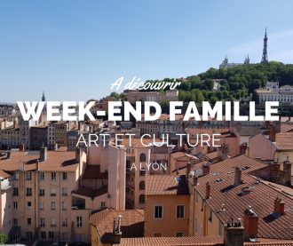 weekend famille lyon