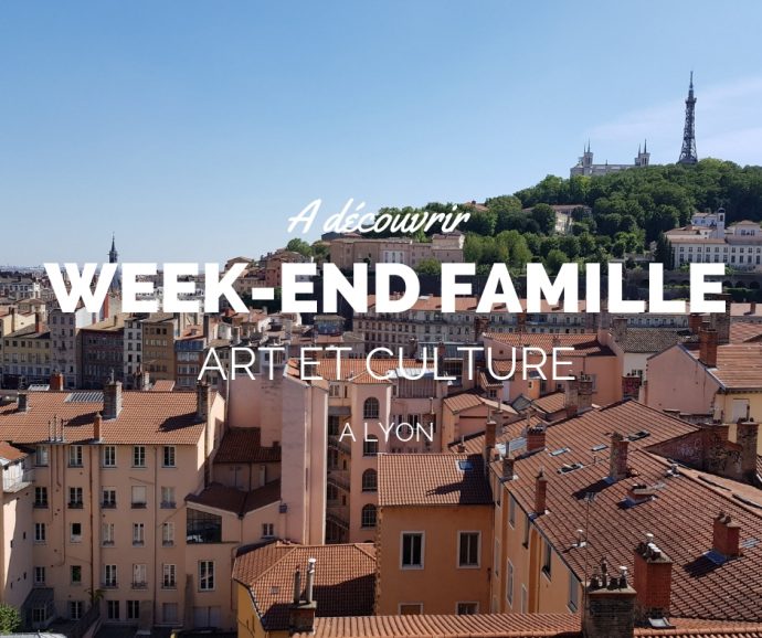 weekend famille lyon