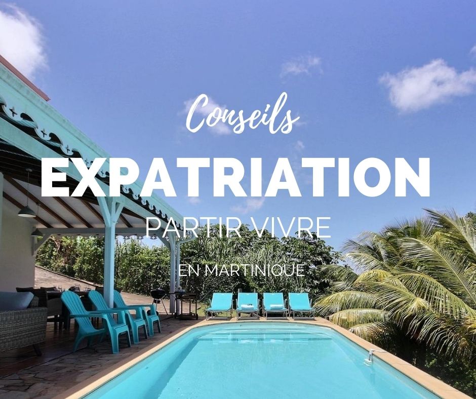 Partir vivre en Martinique nos conseils Le Magazine VillaVEO