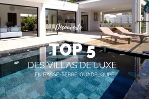 Villa de luxe basse terre Guadeloupe : notre top 5